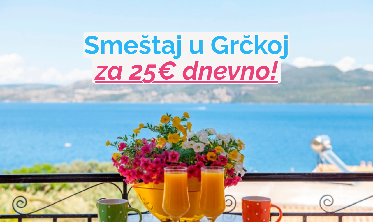 Smeštaj u Grčkoj za 25 evra dnevno!